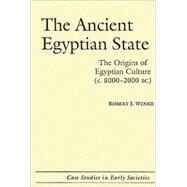 The Ancient Egyptian State: The Origins of Egyptian Culture (c. 8000–2000 BC) by Robert J. Wenke, 9780521573771