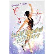 Gold Medal Winter by Freitas, Donna, 9780545643771