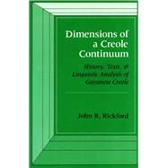 Dimensions of a Creole Continuum by Rickford, John R., 9780804713771