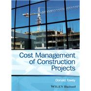 Cost Management of Construction Projects by Towey, Donald, 9781118473771
