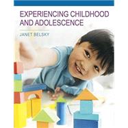 Experiencing Childhood and Adolescence by Belsky, Janet, 9781319133771
