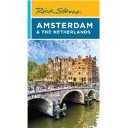 Rick Steves Amsterdam & the Netherlands by Steves, Rick; Openshaw, Gene, 9781641713771