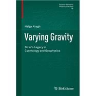 Varying Gravity by Kragh, Helge, 9783319243771