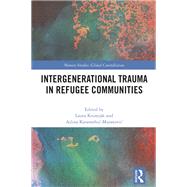 Intergenerational Trauma in Refugee Communities by Laura Kromj�k, 9781032473772