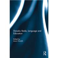 Daisaku Ikeda, Language and Education by Goulah; Jason, 9781138953772