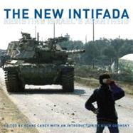 The New Intifada Resisting Israel's Apartheid by Carey, Roane; Abu Sitta, Salman; Abunimah, Ali; Andoni, Ghassan; Barghouti, Omar, 9781859843772