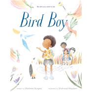 Bird Boy (An Inclusive Children's Book) by Burgess, Matthew; Maydani, Shahrzad, 9781984893772