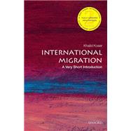 International Migration: A Very Short Introduction by Koser, Khalid, 9780198753773
