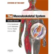 The Musculoskeletal System by Sambrook, Philip, M.D.; Schrieber, Leslie, M.D.; Taylor, Thomas; Ellis, Andrew M., 9780702033773