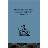 Immigration and Social Policy in Britain by Jones,Catherine, 9781138873773