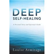 Deep Self-healing by Armitage, Louise, 9781504313773
