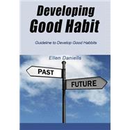 Developing Good Habit by Daniells, Ellen, 9781505613773