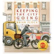 Keeping the City Going by Floca, Brian; Floca, Brian, 9781534493773
