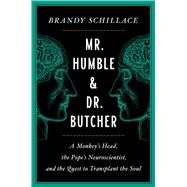 Mr. Humble and Dr. Butcher by Brandy Schillace, 9781982113773