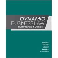 Dynamic Business Law:  Summarized Cases by Kubasek, Nancy; Browne, M. Neil; Herron, Daniel; Dhooge, Lucien; Barkacs, Linda; Williamson, Carrie, 9780078023774