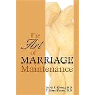 The Art of Marriage Maintenance by Karasu, Sylvia R.; Karasu, T. Byram, 9780765703774