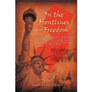 On the Frontlines of Freedom : A Chronicle of the First 50 Years of the American Civil Liberties Union of New Jersey by Patterson, Mary Jo, 9781469763774