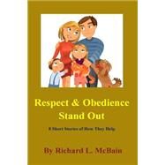Respect & Obedience Stand Out by Mcbain, Richard L., 9781500583774