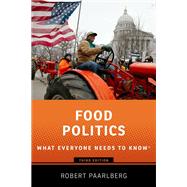 Food Politics What Everyone Needs to Know by Paarlberg, Robert, 9780197743775