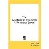 Mysterious Stranger : A Romance (1916) by Twain, Mark; Wyeth, N. C., 9780548673775