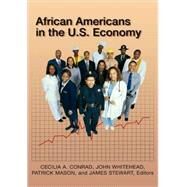 African Americans in the U.S. Economy by Conrad, Cecilia A.; Whitehead, John; Mason, Patrick L.; Stewart, James, 9780742543775