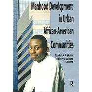 Manhood Development in Urban African-American Communities by Jagers; Robert J, 9780789003775