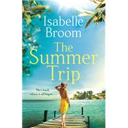 The Summer Trip by Broom, Isabelle, 9781529383775