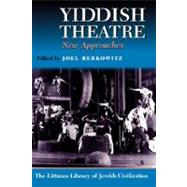 Yiddish Theatre New Approaches by Hunter, Marcella; Berkowitz, Joel, 9781904113775