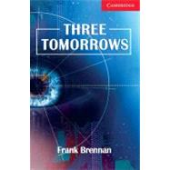 Three Tomorrows Level 1 Beginner/Elementary by Frank Brennan, 9780521693776