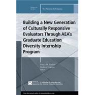 Building a New Generation of Culturally Responsive Evaluators Through Aea's Graduate Education Diversity Internship Program by Collins, Prisca M.; Hopson, Rodney, 9781118973776