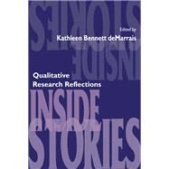 Inside Stories: Qualitative Research Reflections by deMarrais,Kathleen B., 9781138463776