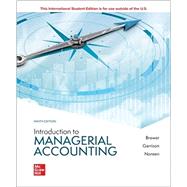 Loose Leaf for Introduction to Managerial Accounting by Brewer, Peter; Garrison, Ray; Noreen, Eric, 9781264263776