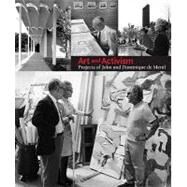 Art and Activism; Projects of John and Dominique de Menil by Edited by Josef Helfenstein and Laureen Schipsi, 9780300123777