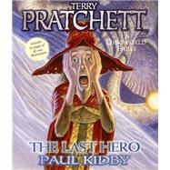 The Last Hero by Pratchett, Terry; Kidby, Paul, 9780575073777