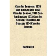 Can-Am Seasons : 1970 Can-Am Season, 1969 Can-Am Season, 1971 Can-Am Season, 1972 Can-Am Season, 1973 Can-Am Season, 1974 Can-Am Season by , 9781156963777