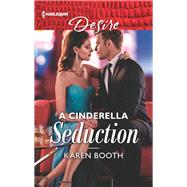 A Cinderella Seduction by Booth, Karen, 9781335603777
