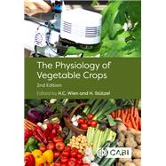 Physiology of Vegetable Crops by Wien, H. Christian; Sttzel, Hartmut, 9781786393777