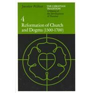 Reformation of Church and Dogma (1300-1700) by Pelikan, Jaroslav Jan, 9780226653778
