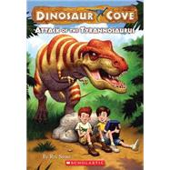Dinosaur Cove #1: Attack of the Tyrannosaurus by Stone, Rex, 9780545053778