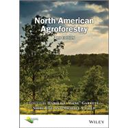 North American Agroforestry by Garrett, Harold E. Gene; Jose, Shibu; Gold, Michael A., 9780891183778