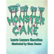 Monster Cake by Knowlton, Laurie Lazzaro; Jensen, Chase, 9781455623778