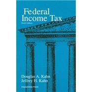 Federal Income Tax: A Student's Guide to the Internal Revenue Code by Kahn, Douglas A.; Kahn, Jeffrey H., 9781599413778