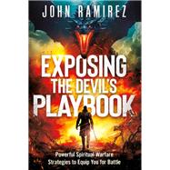 Exposing the Devil's Playbook by John Ramirez, 9781636413778