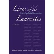 Lives of the Laureates, seventh edition Thirty-Two Nobel Economists by Spencer, Roger W.; Macpherson, David A., 9780262043779