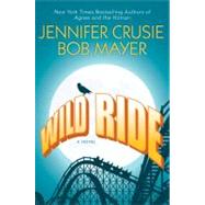 Wild Ride by Crusie, Jennifer; Mayer, Bob, 9780312533779