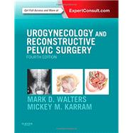 Urogynecology and Reconstructive Pelvic Surgery by Walters, Mark D., M.D.; Karram, Mickey M., M.D., 9780323113779