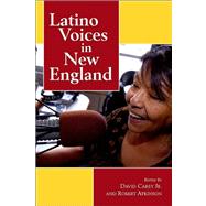 Latino Voices in New England by Carey, David, Jr.; Atkinson, Robert, 9780791493779