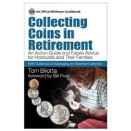 Collecting Coins in Retirement by Bilotta, Tom; Fivaz, Bill, 9780794843779