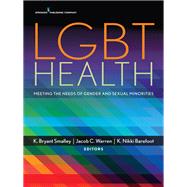 Lgbt Health by Smalley, K. Bryant, Ph.D.; Warren, Jacob C., Ph.D.; Barefoot, K. Nikki, 9780826133779