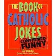 The Book of Catholic Jokes by Sheridan, Tom, 9780879463779